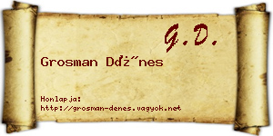 Grosman Dénes névjegykártya